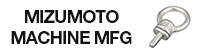 MIZUMOTO MACHINE MFG